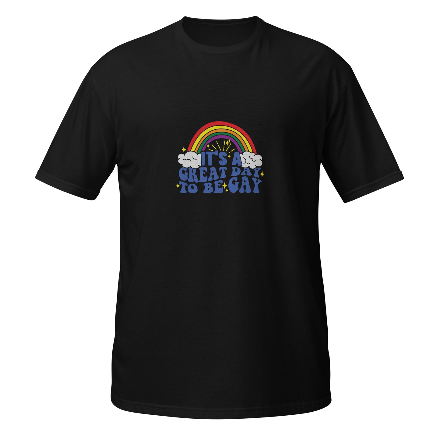 Short-Sleeve Unisex T-Shirt- It's a great day to be gay