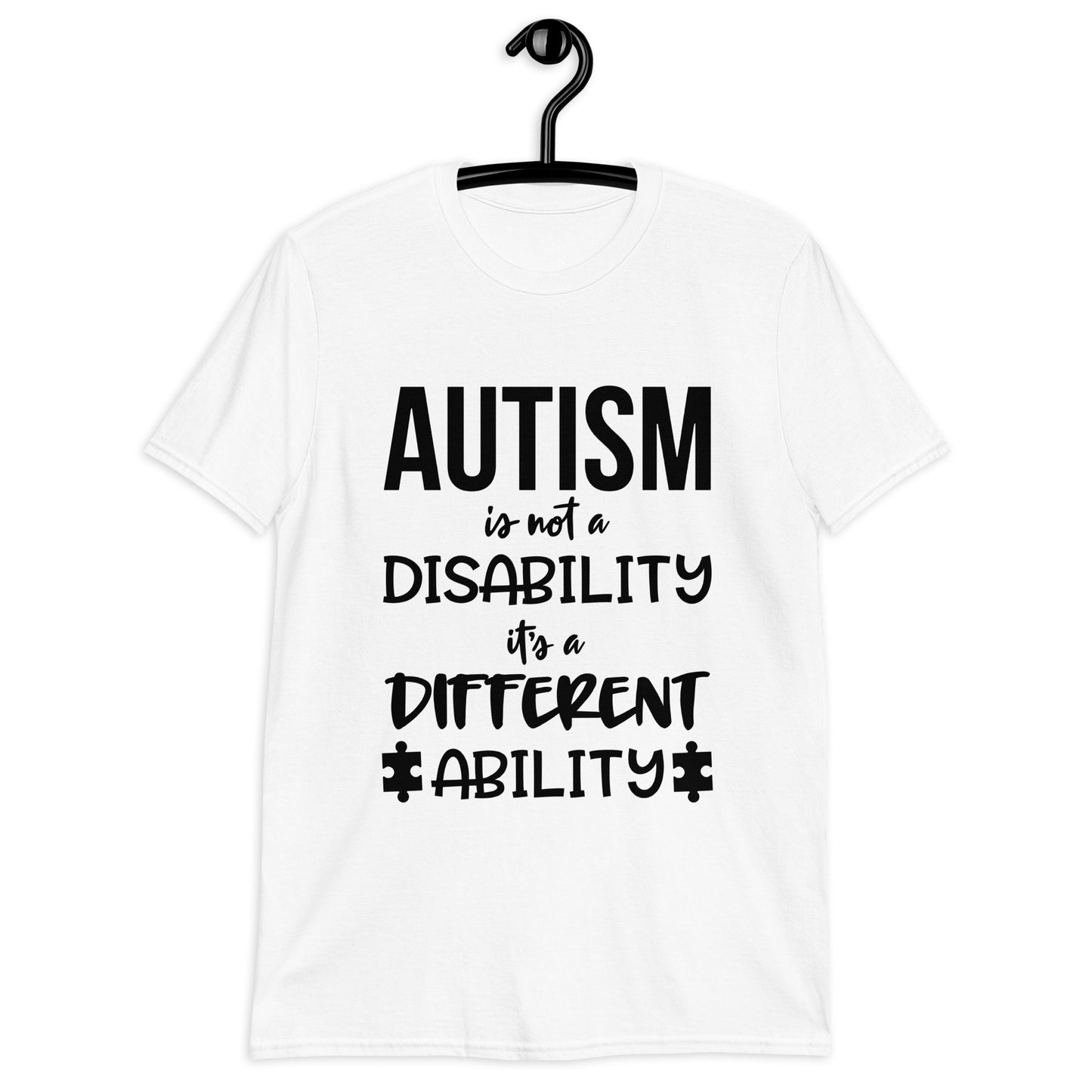 Short-Sleeve Unisex T-Shirt- Autism is not a disability its a