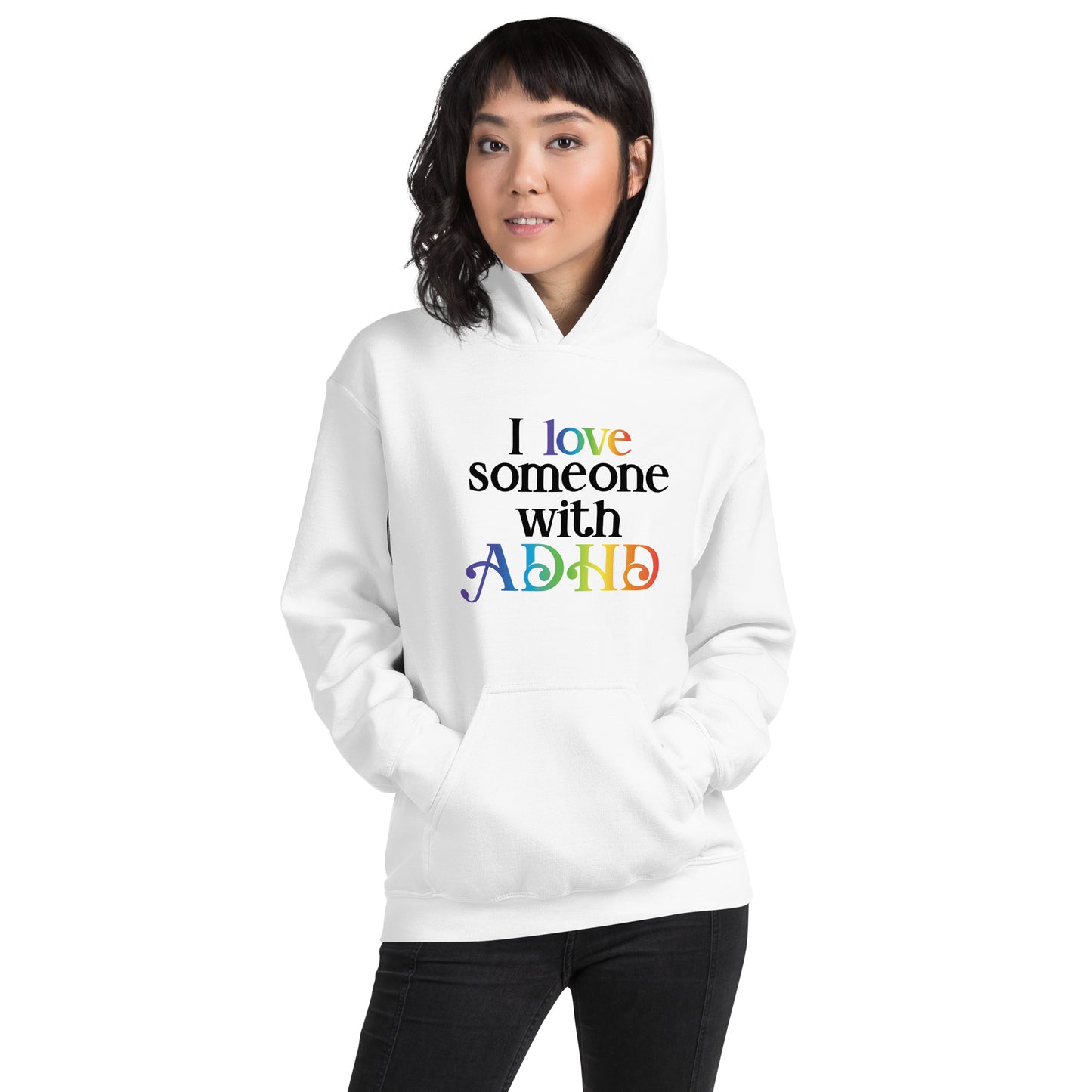 Unisex Hoodie- ADHD- I Love Someone With ADHD
