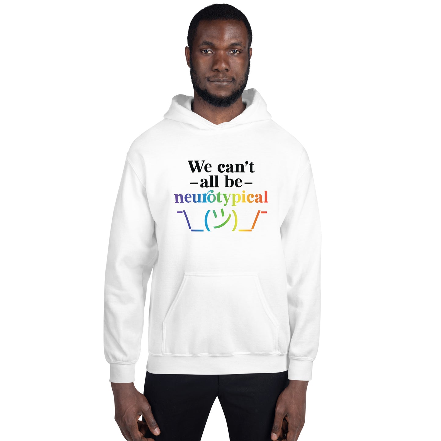 Unisex Hoodie- ADHD- We Can tAll Be Neurotypical