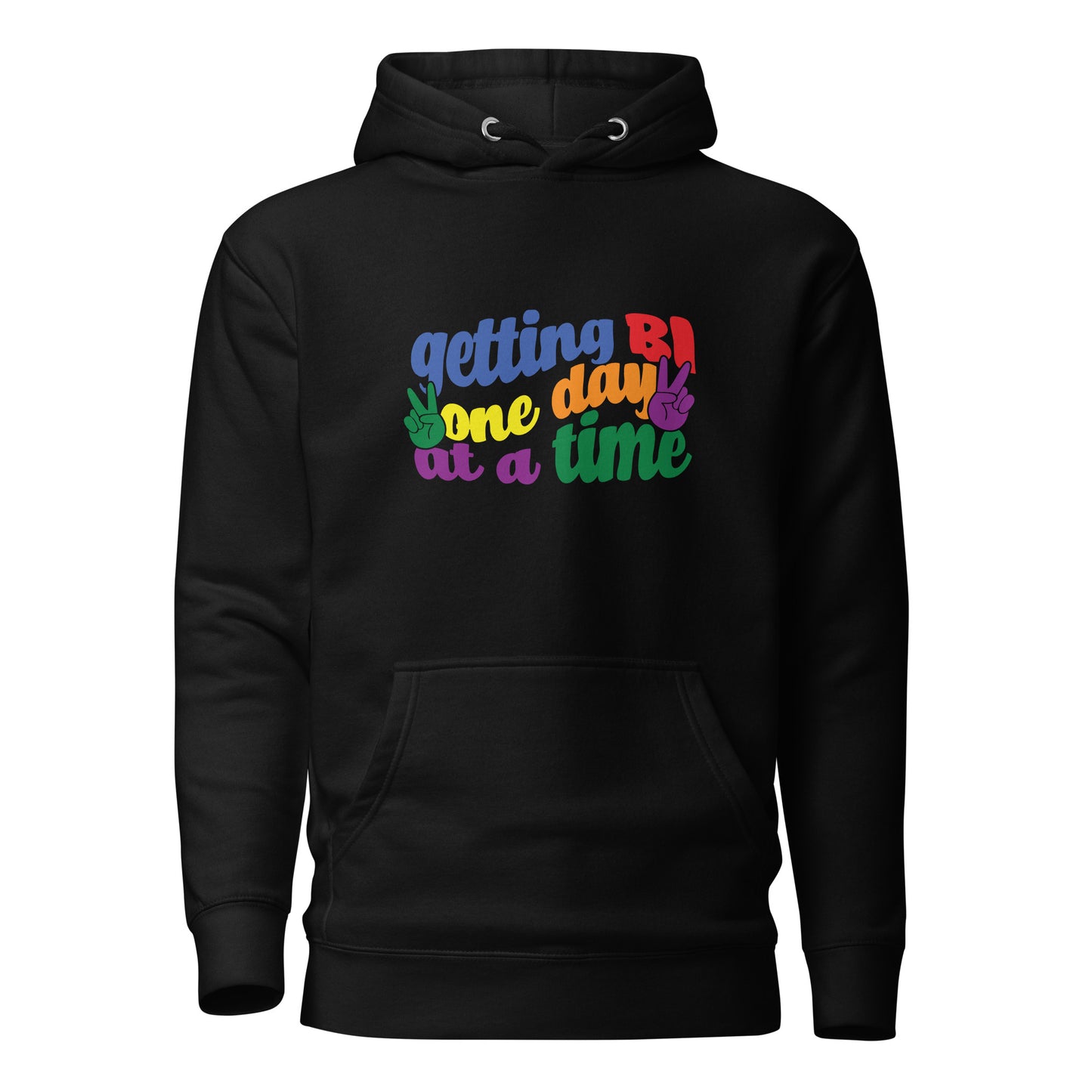 Unisex Hoodie- Getting Bi one day at a time