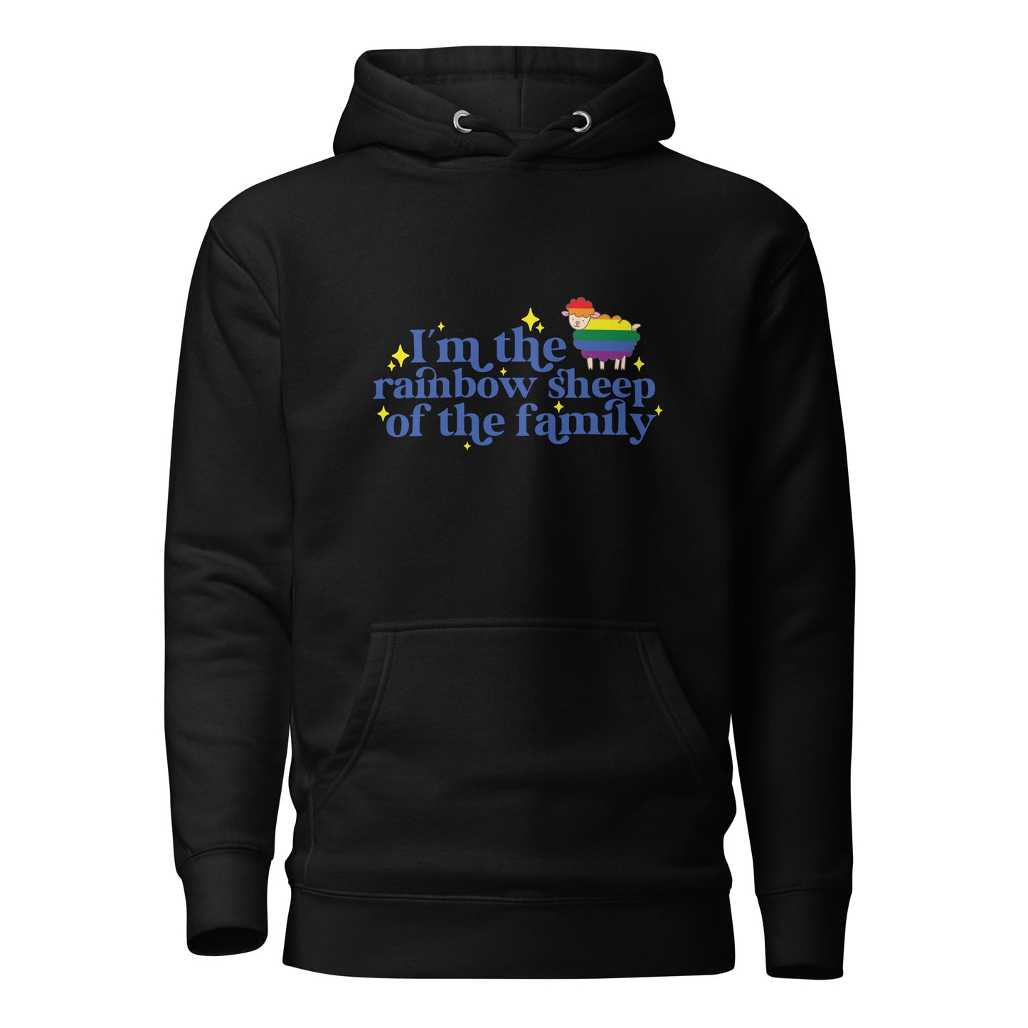 Unisex Hoodie- I'm the rainbow sheep of the family