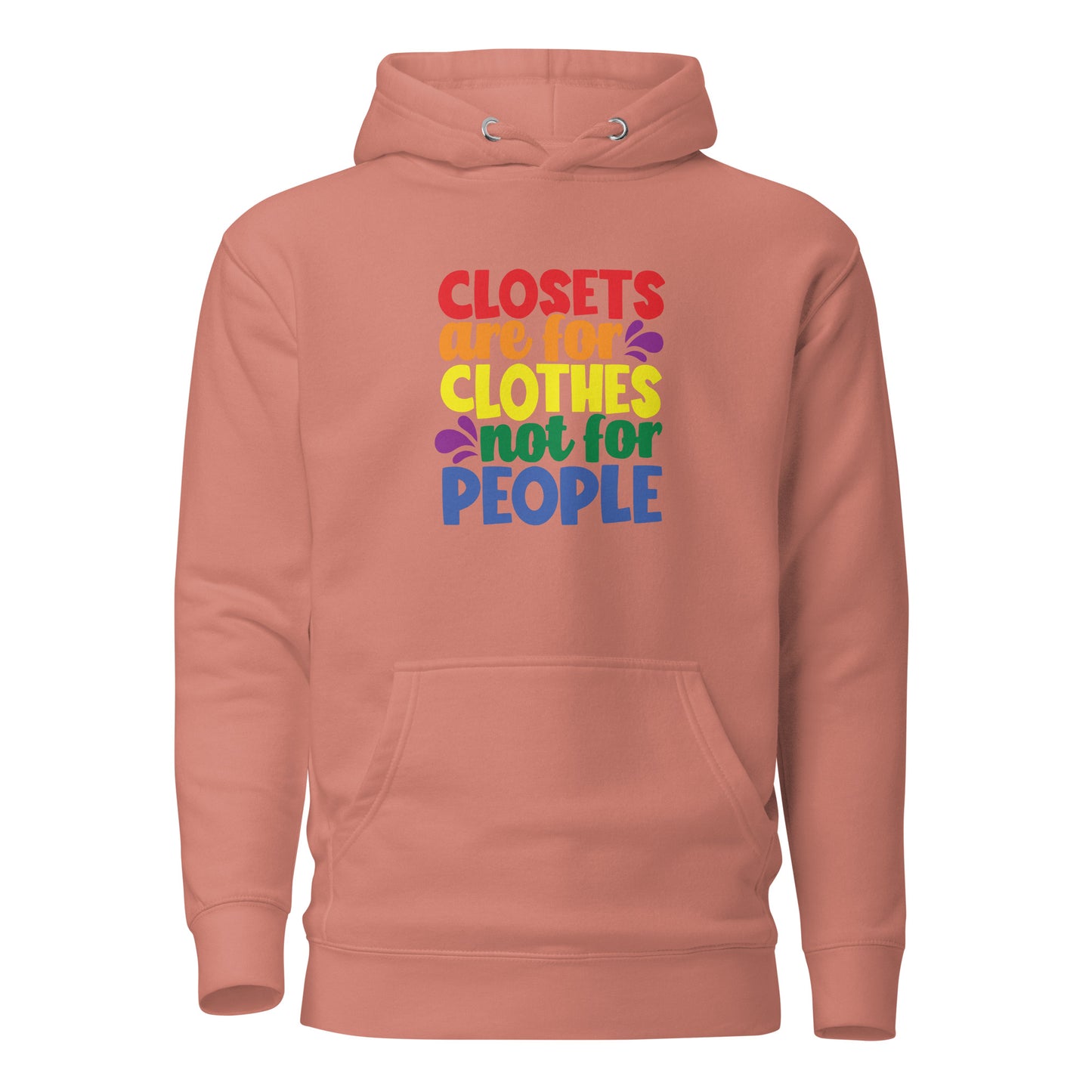 Unisex Hoodie- Closets are for clothes not for people