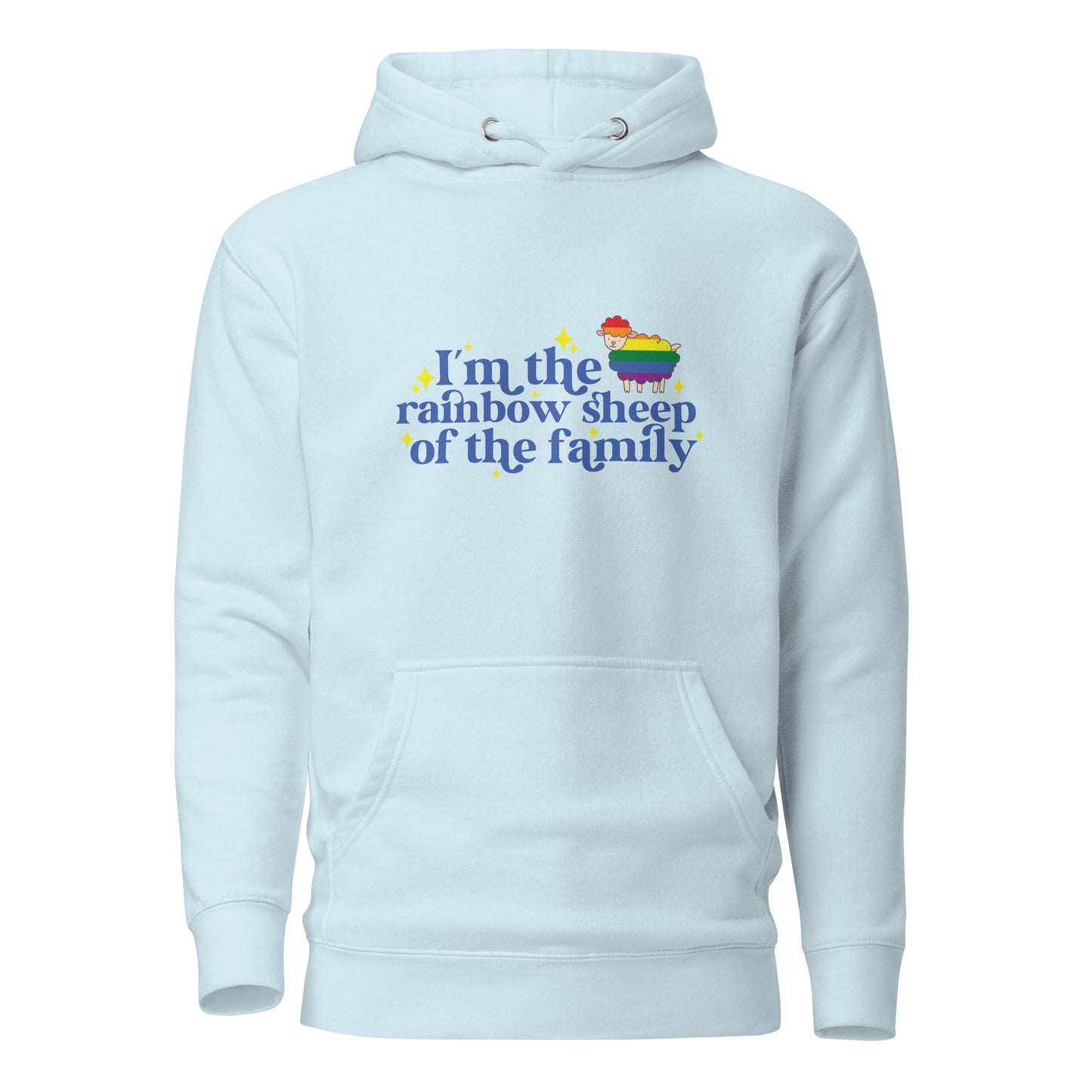 Unisex Hoodie- I'm the rainbow sheep of the family