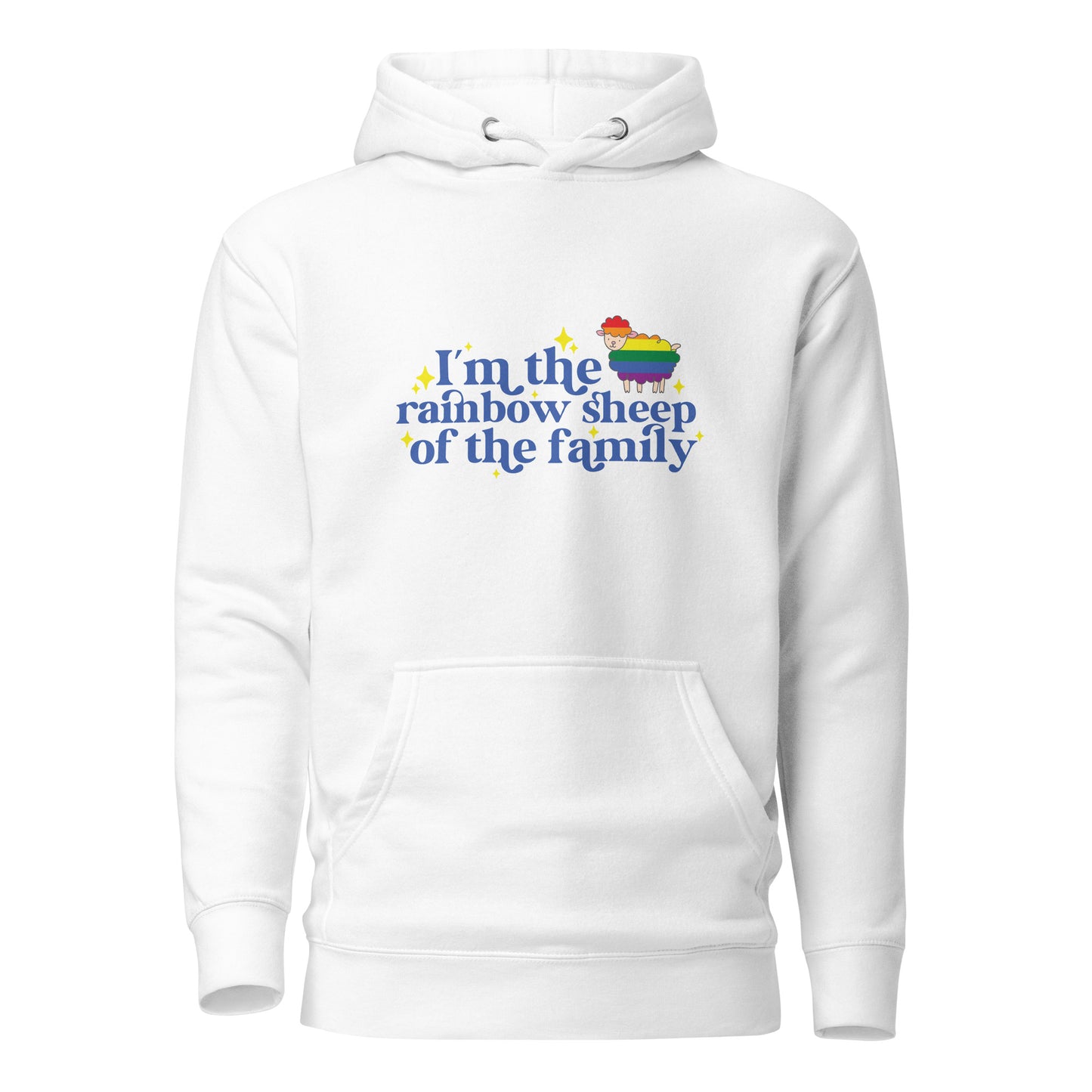 Unisex Hoodie- I'm the rainbow sheep of the family