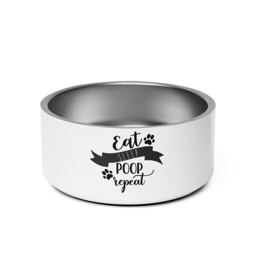 Pet bowl- eat sleep poop
