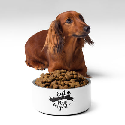 Pet bowl- eat sleep poop