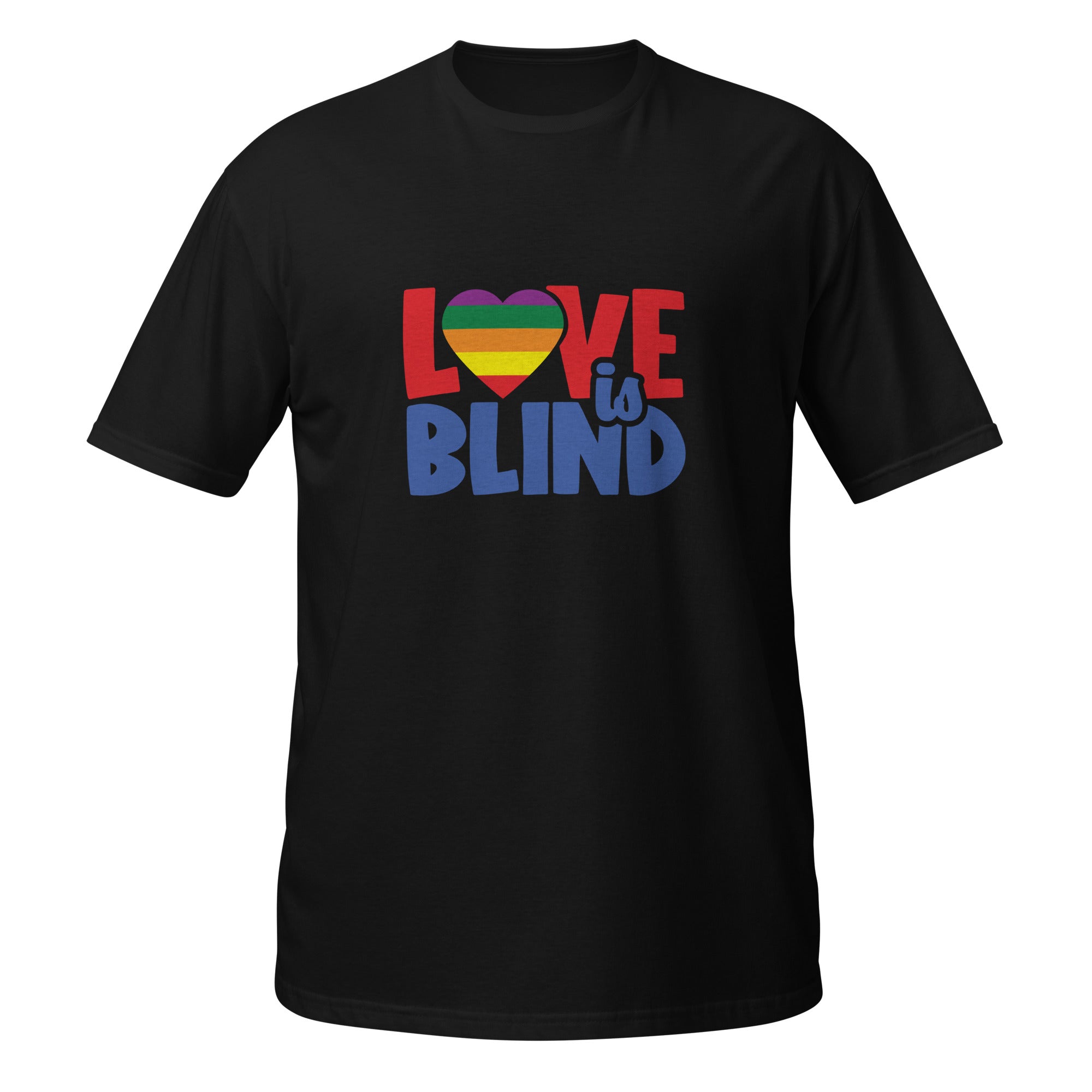 Short-Sleeve Unisex T-Shirt- Love is Blind