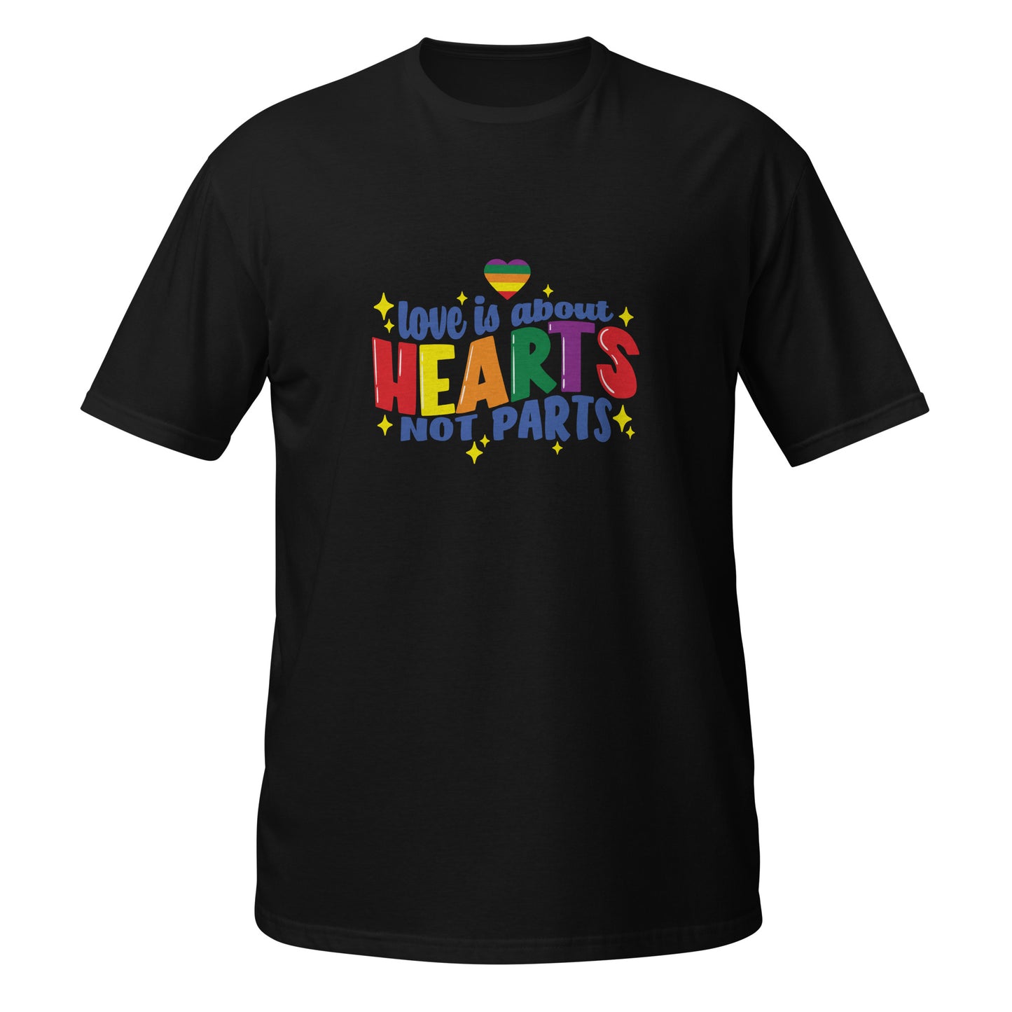 Short-Sleeve Unisex T-Shirt- Love is about hearts not parts