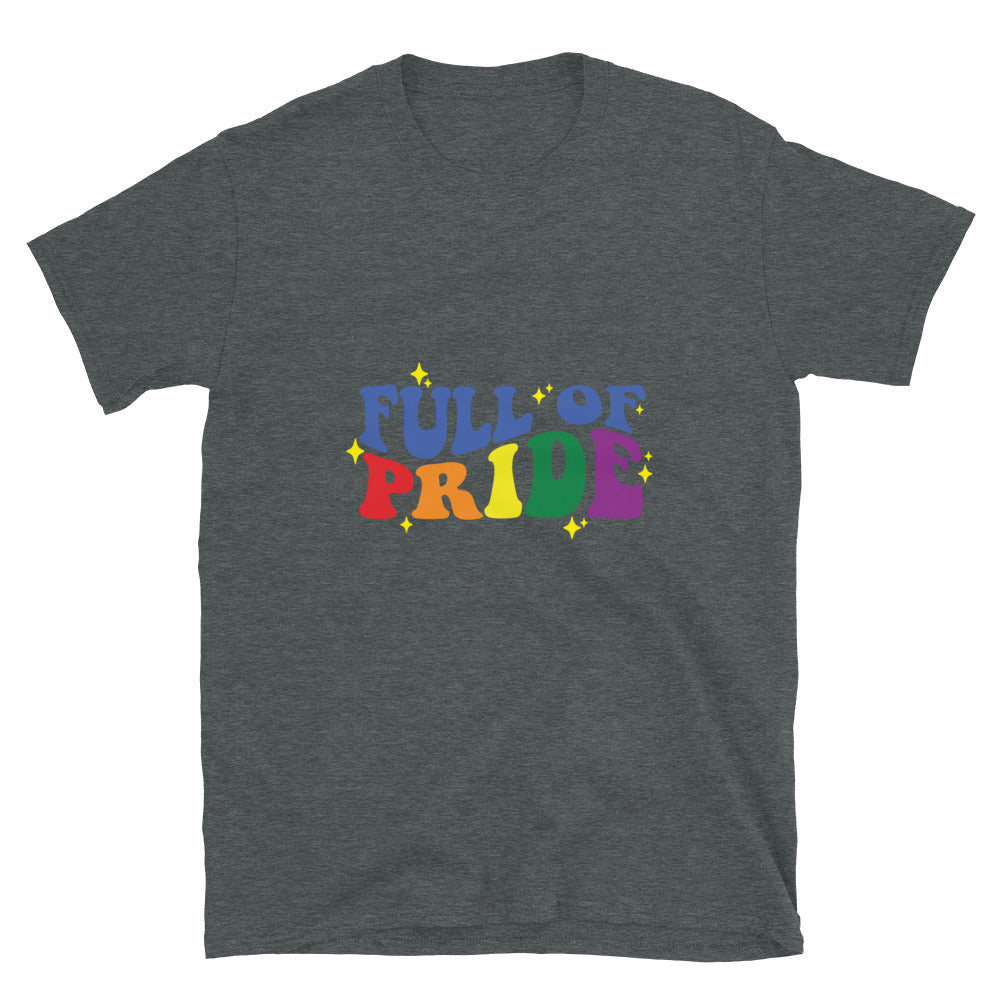 Short-Sleeve Unisex T-Shirt- Full of pride
