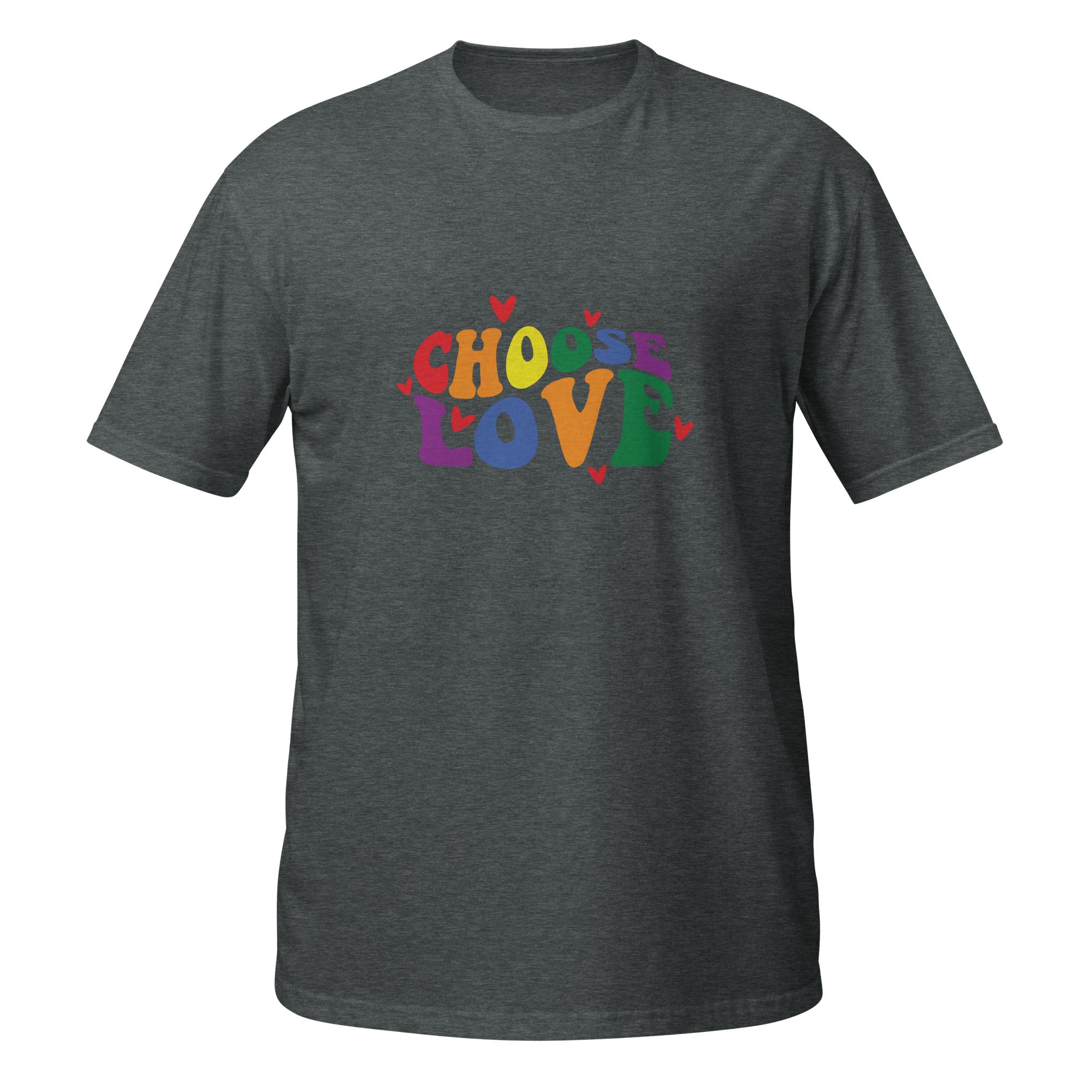 Short-Sleeve Unisex T-Shirt- Choose love