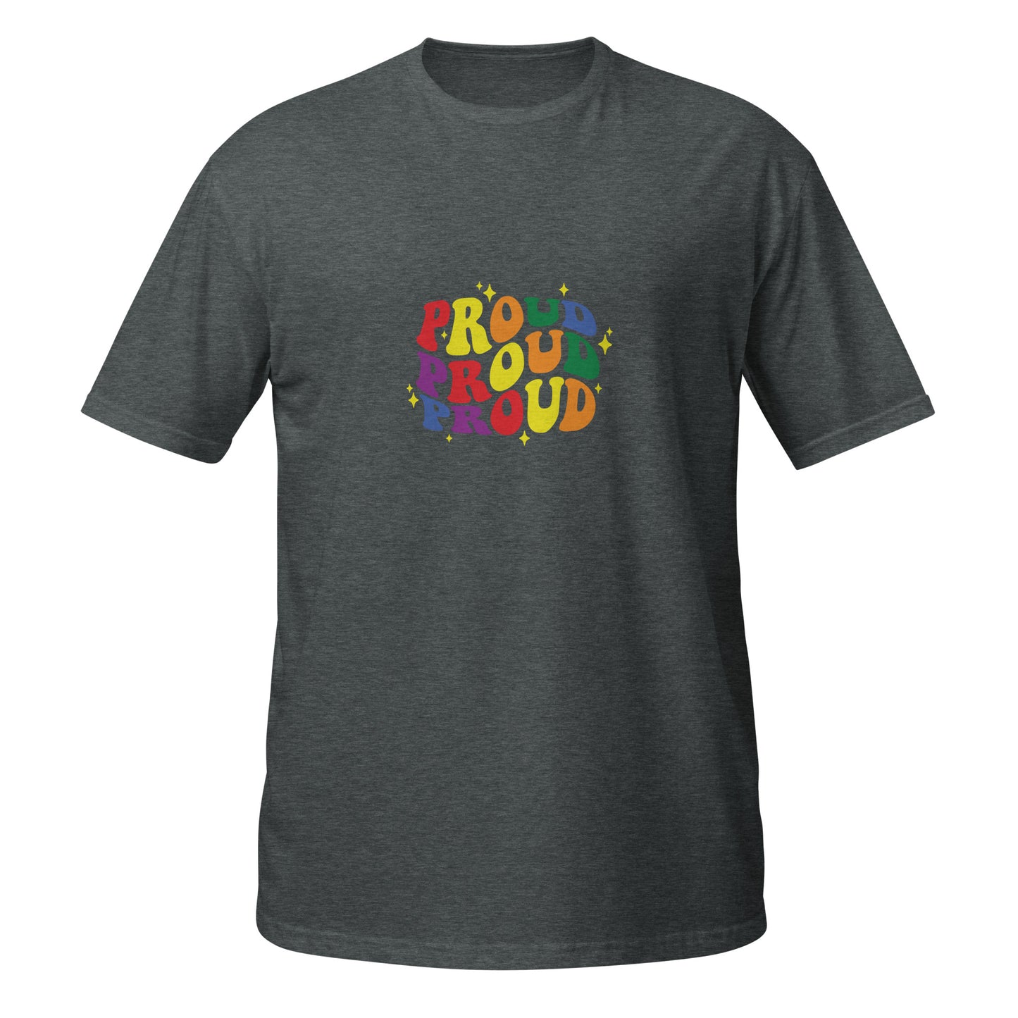 Short-Sleeve Unisex T-Shirt- Proud proud proud