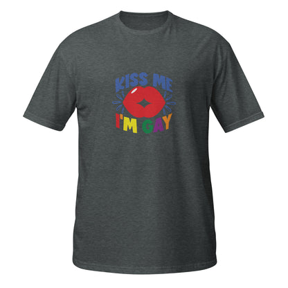 Short-Sleeve Unisex T-Shirt- Kiss me I'm gay