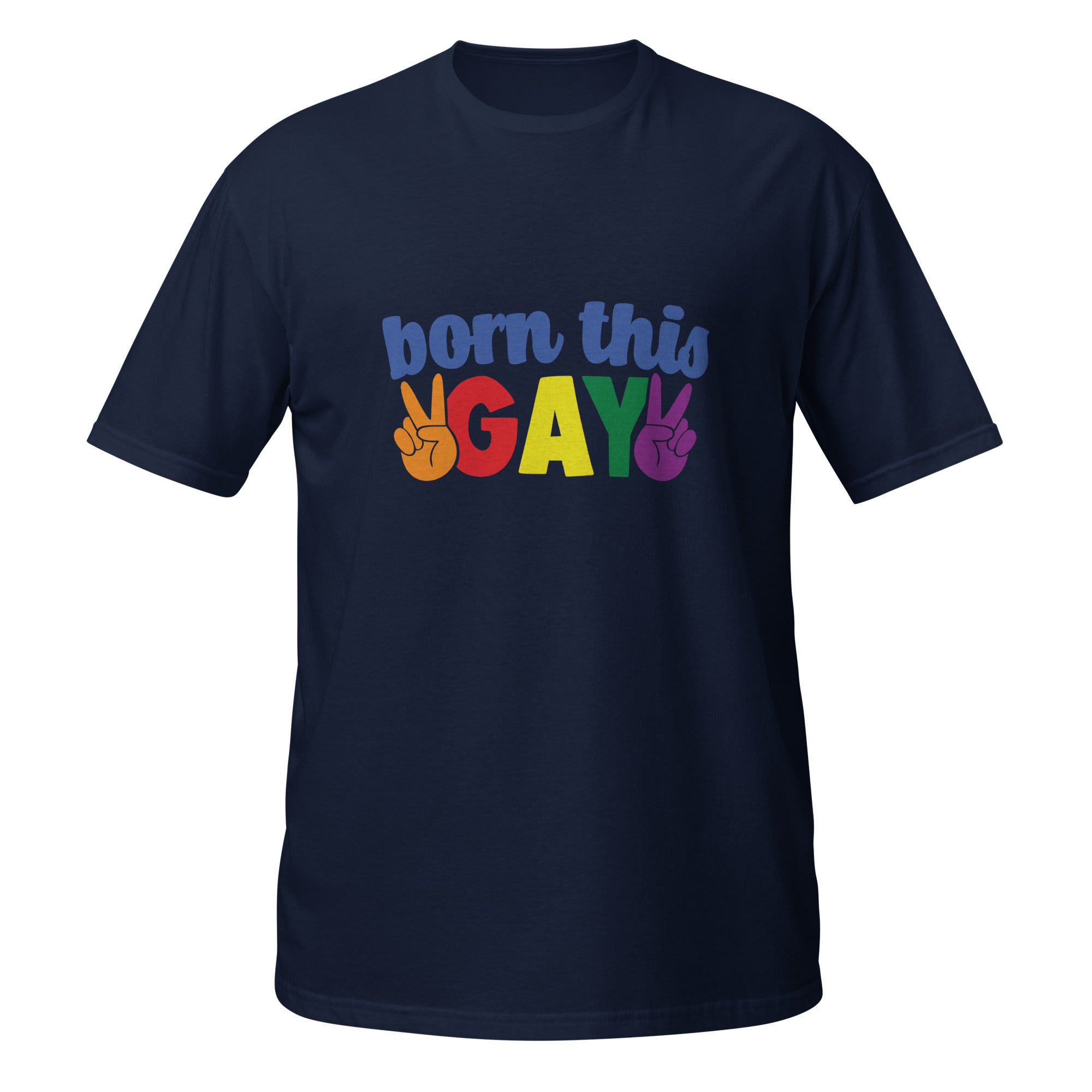 Short-Sleeve Unisex T-Shirt- Born this gay