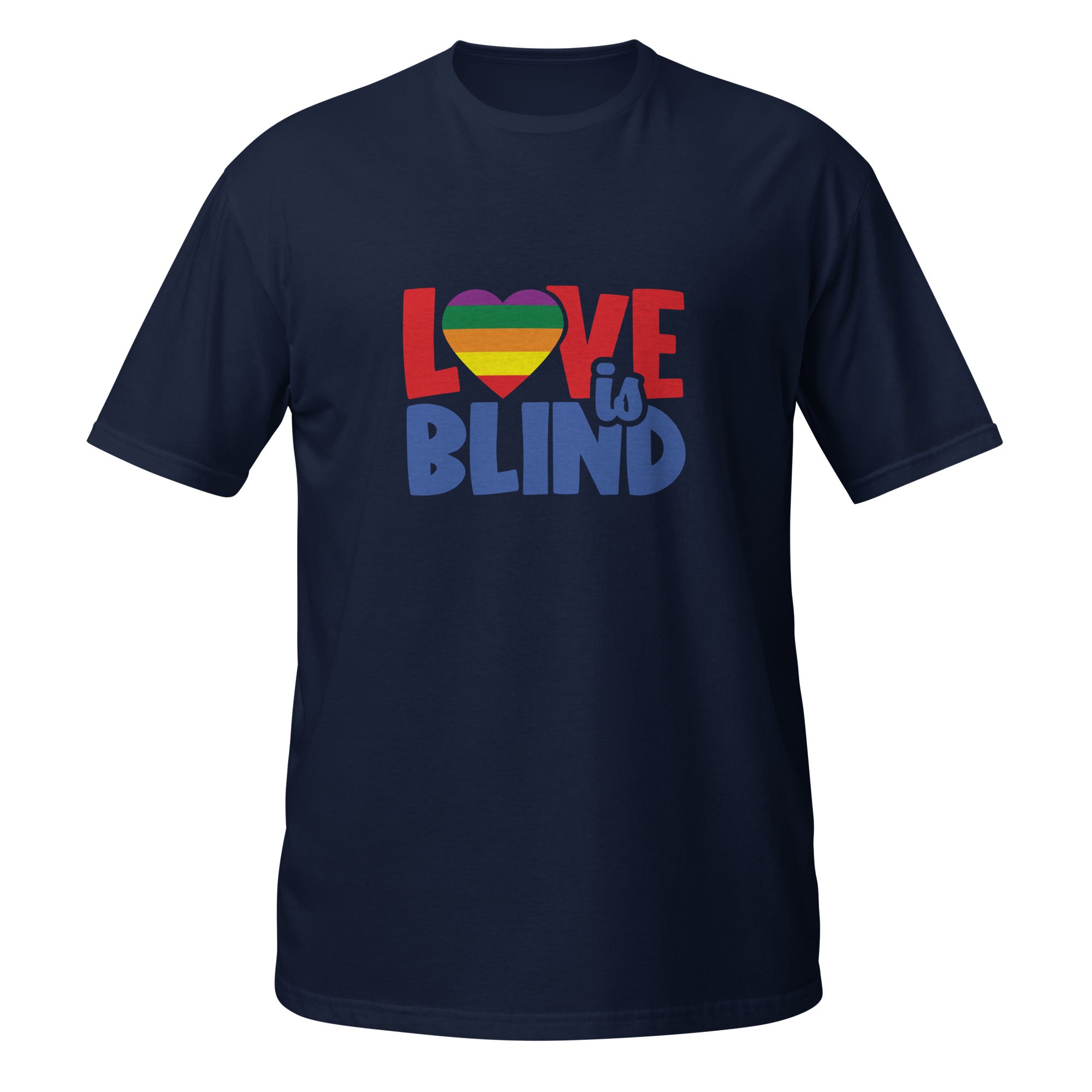 Short-Sleeve Unisex T-Shirt- Love is Blind