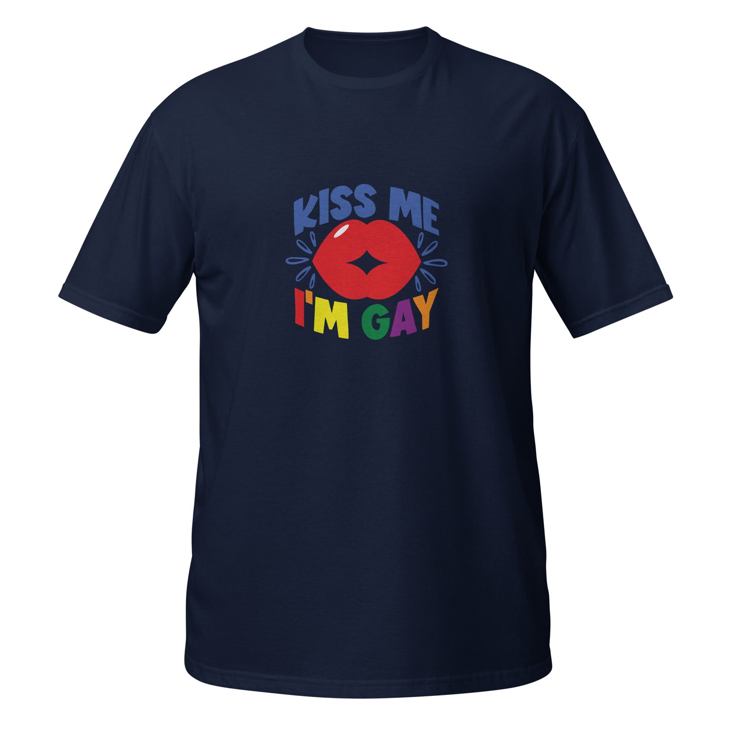 Short-Sleeve Unisex T-Shirt- Kiss me I'm gay