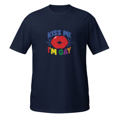 Short-Sleeve Unisex T-Shirt- Kiss me I'm gay