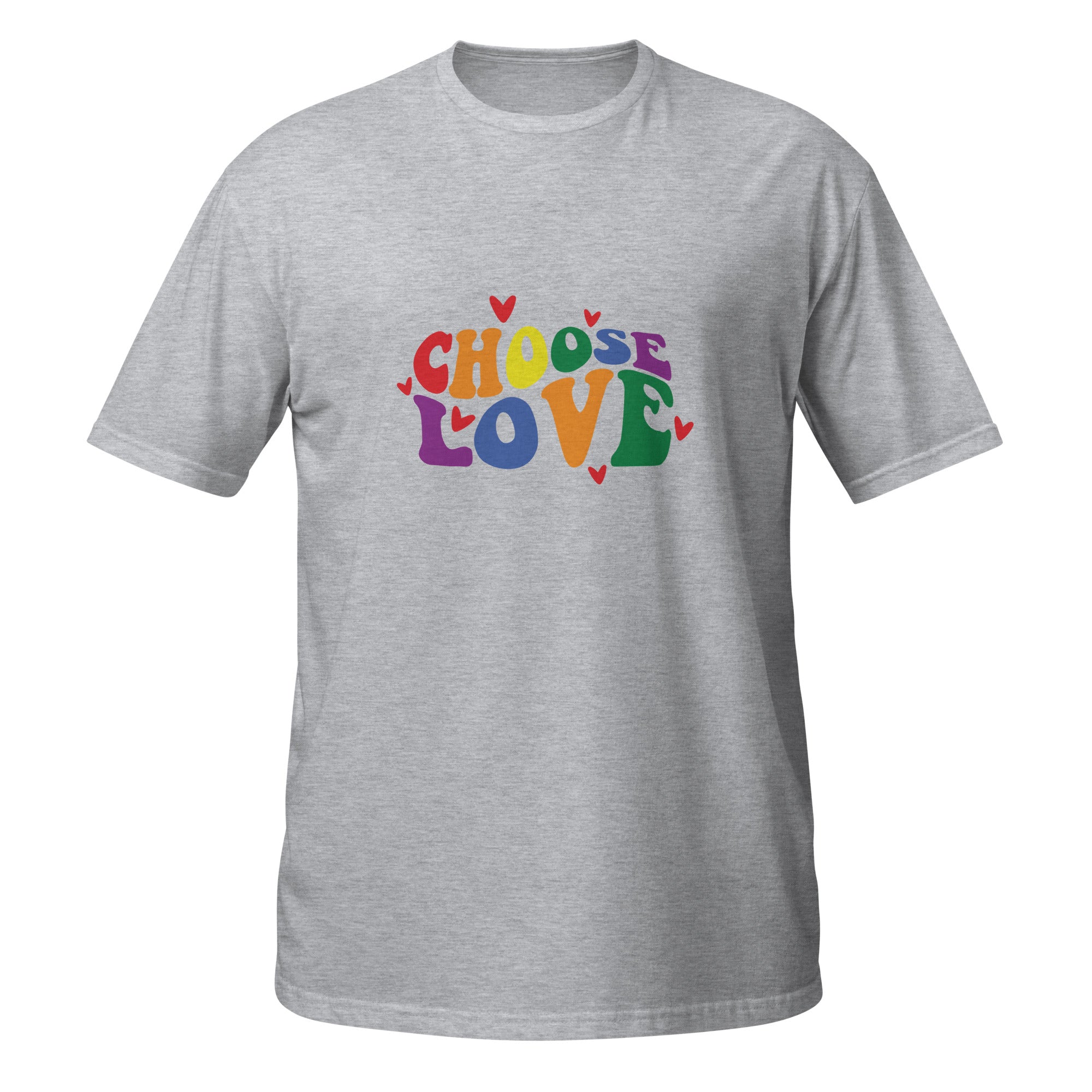 Short-Sleeve Unisex T-Shirt- Choose love