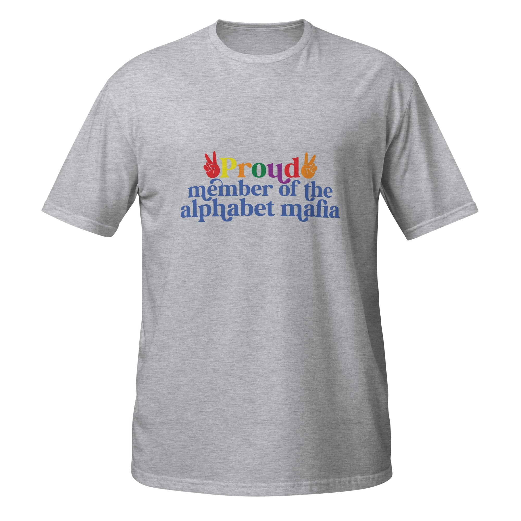 Short-Sleeve Unisex T-Shirt- Proud member of the alphabet mafia