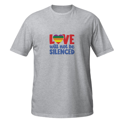 Short-Sleeve Unisex T-Shirt- Love will not be silenced