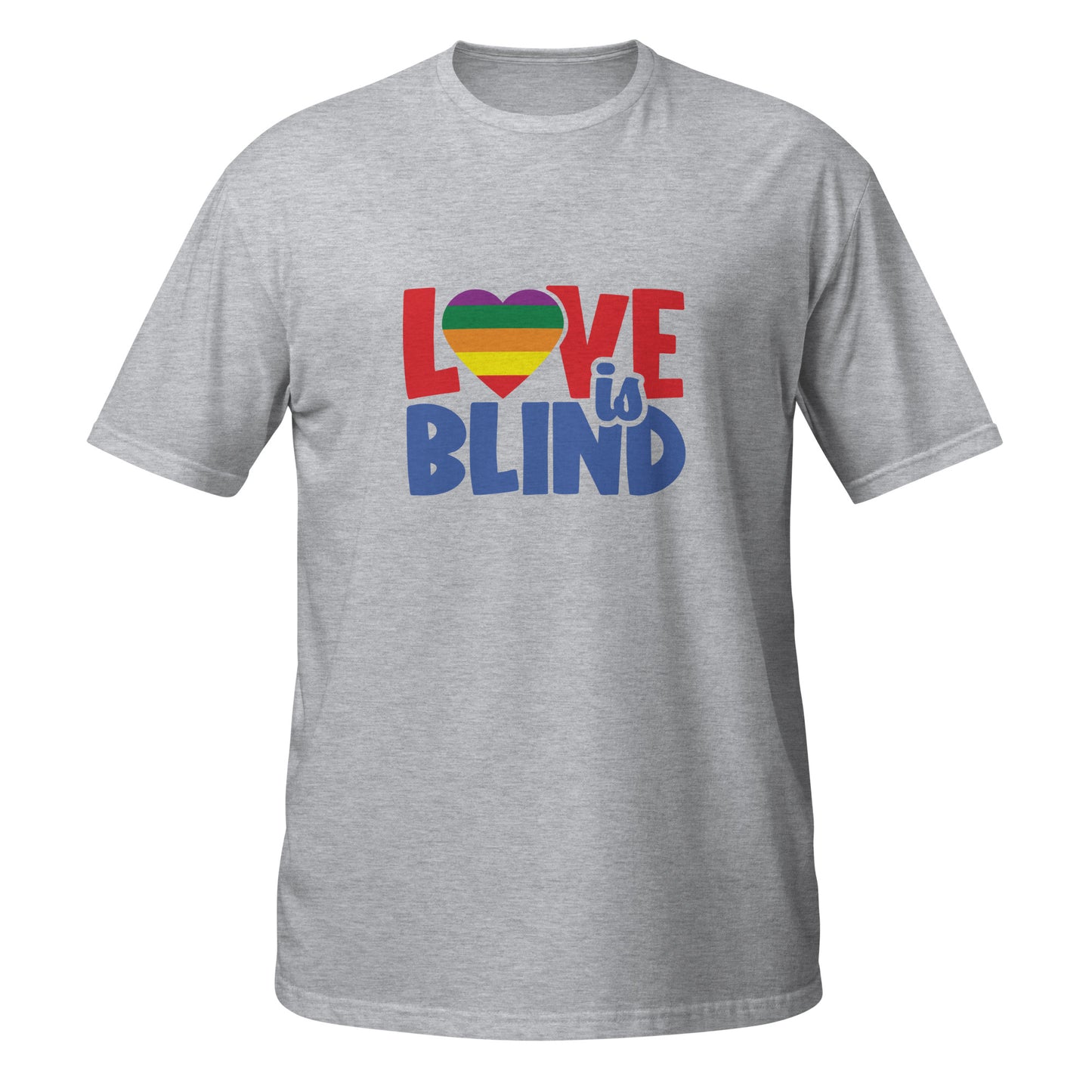 Short-Sleeve Unisex T-Shirt- Love is Blind