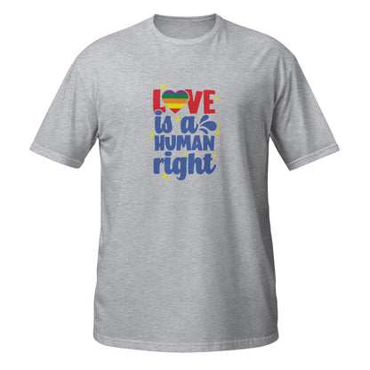 Short-Sleeve Unisex T-Shirt- Love is a human right