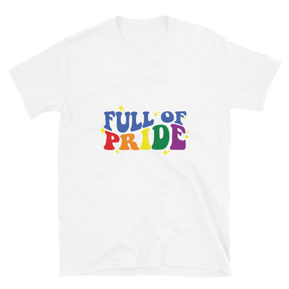 Short-Sleeve Unisex T-Shirt- Full of pride