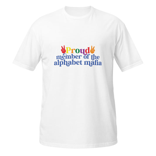 Short-Sleeve Unisex T-Shirt- Proud member of the alphabet mafia