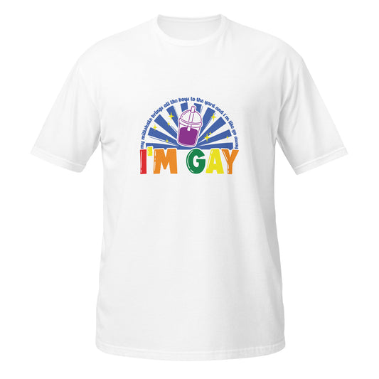 Short-Sleeve Unisex T-Shirt- I'm Gay