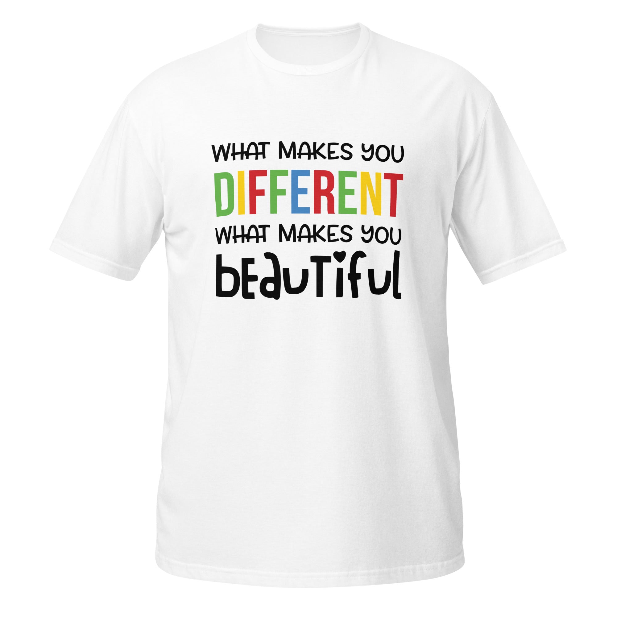 Short-Sleeve Unisex T-Shirt- What makes you different is What Makes you Beautiful