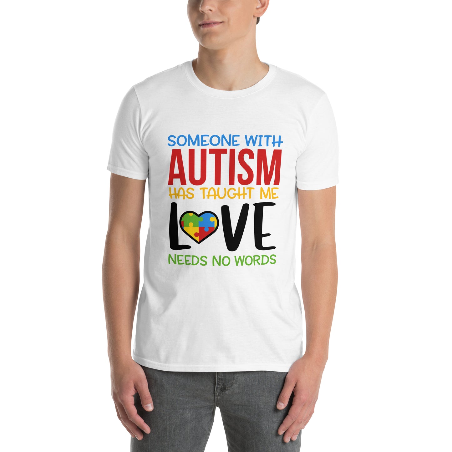 Short-Sleeve Unisex T-Shirt- Someone With Autism