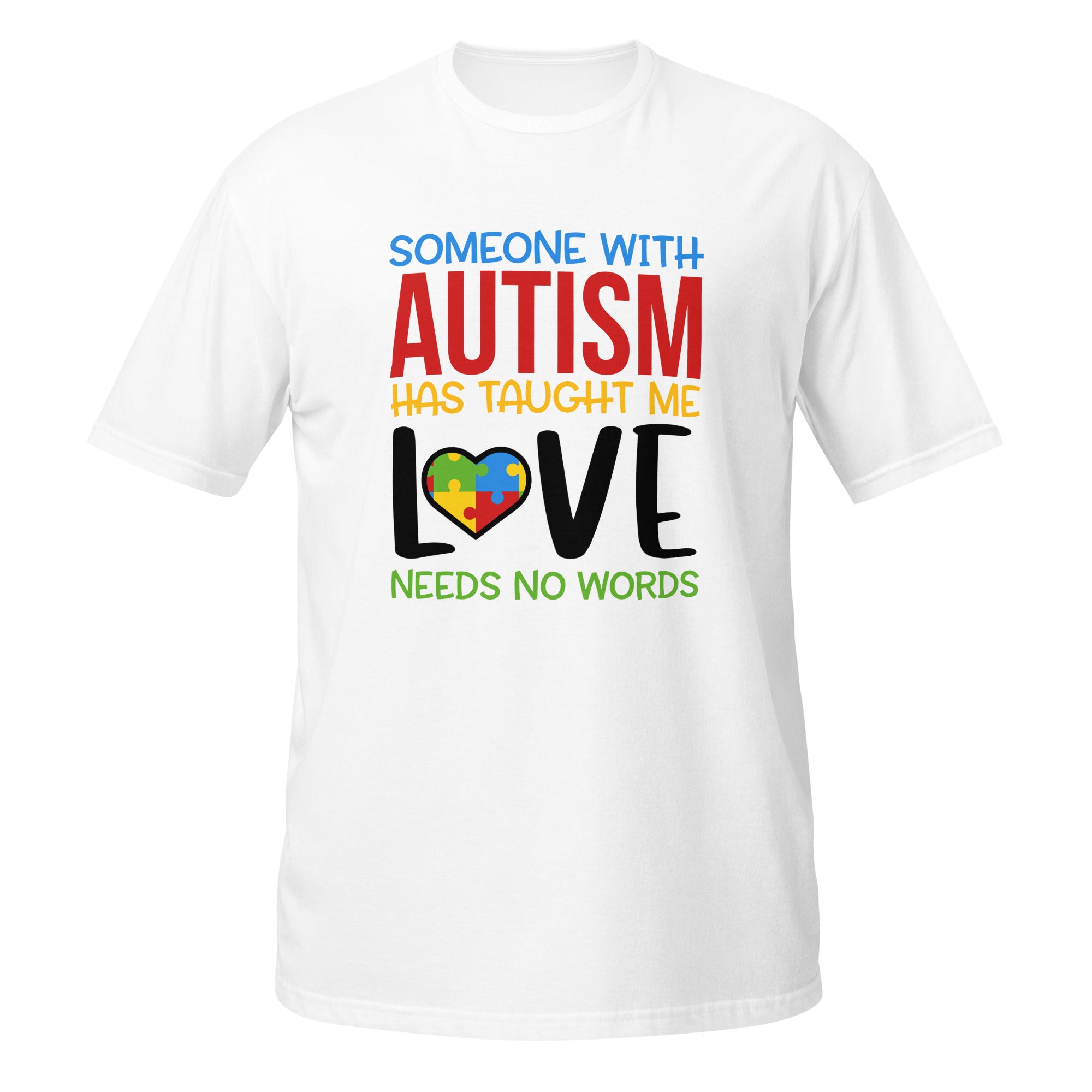 Short-Sleeve Unisex T-Shirt- Someone With Autism