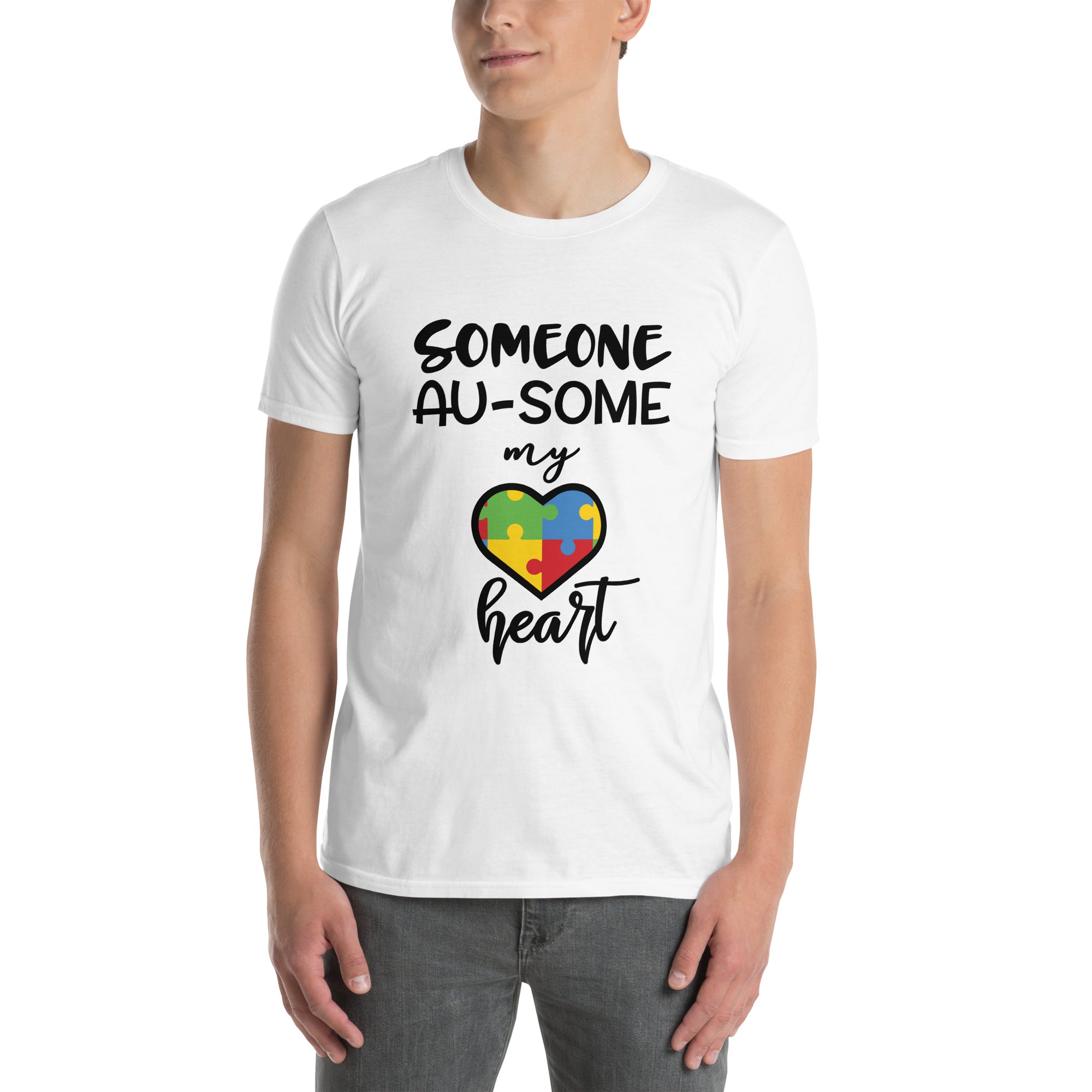 Short-Sleeve Unisex T-Shirt- Someone ausome has my heart