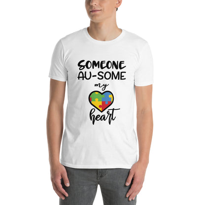 Short-Sleeve Unisex T-Shirt- Someone ausome has my heart
