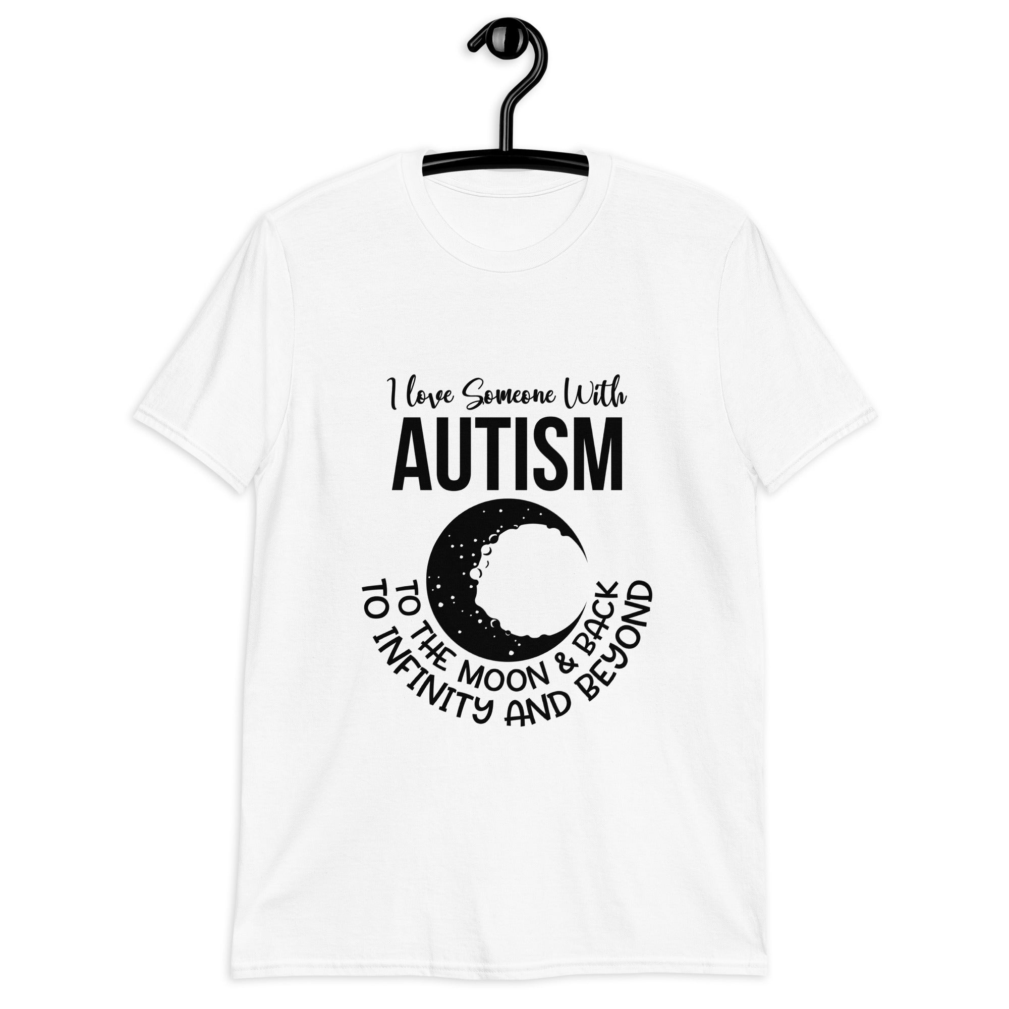 Short-Sleeve Unisex T-Shirt- I Love Someone With Autism