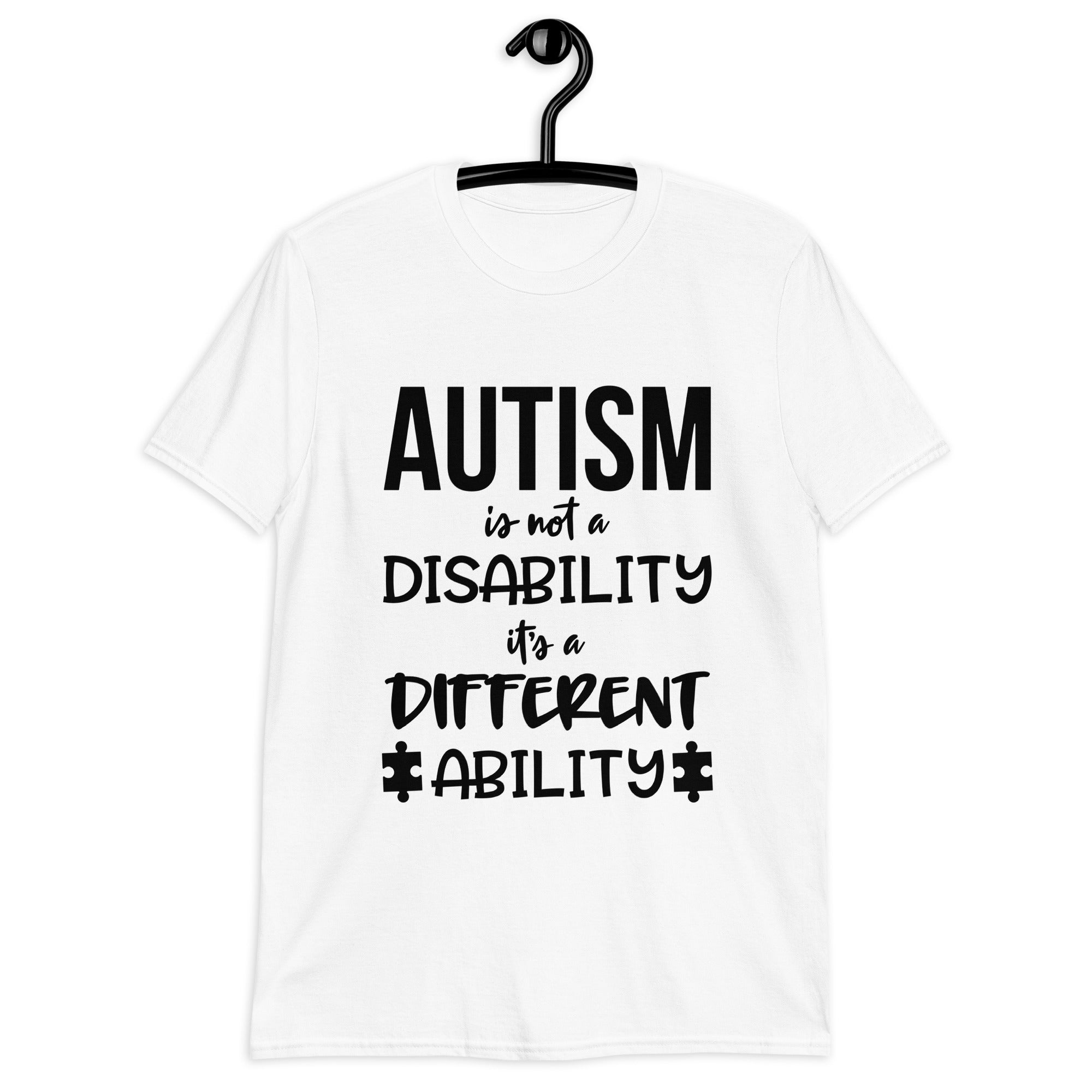 Short-Sleeve Unisex T-Shirt- Autism is not a disability its a