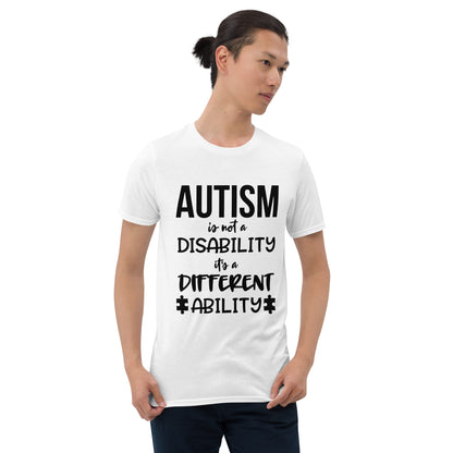 Short-Sleeve Unisex T-Shirt- Autism is not a disability its a