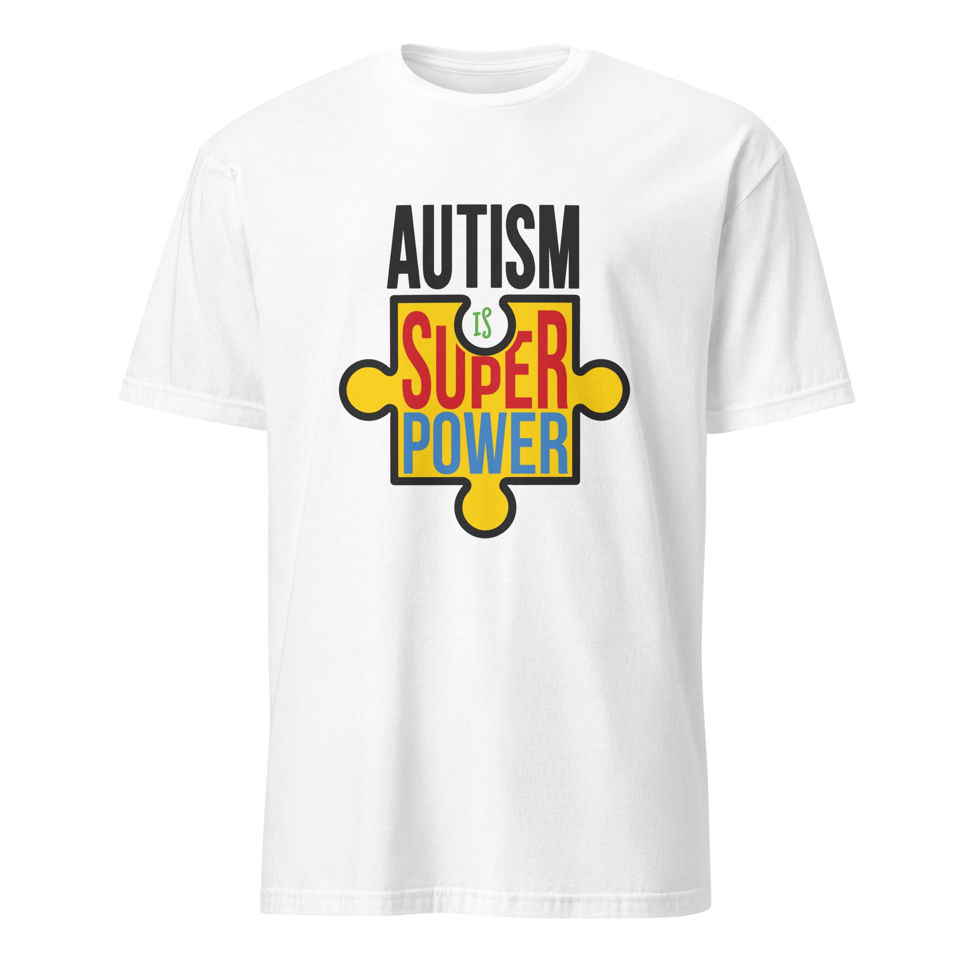 Short-Sleeve Unisex T-Shirt- Autism is my superpower