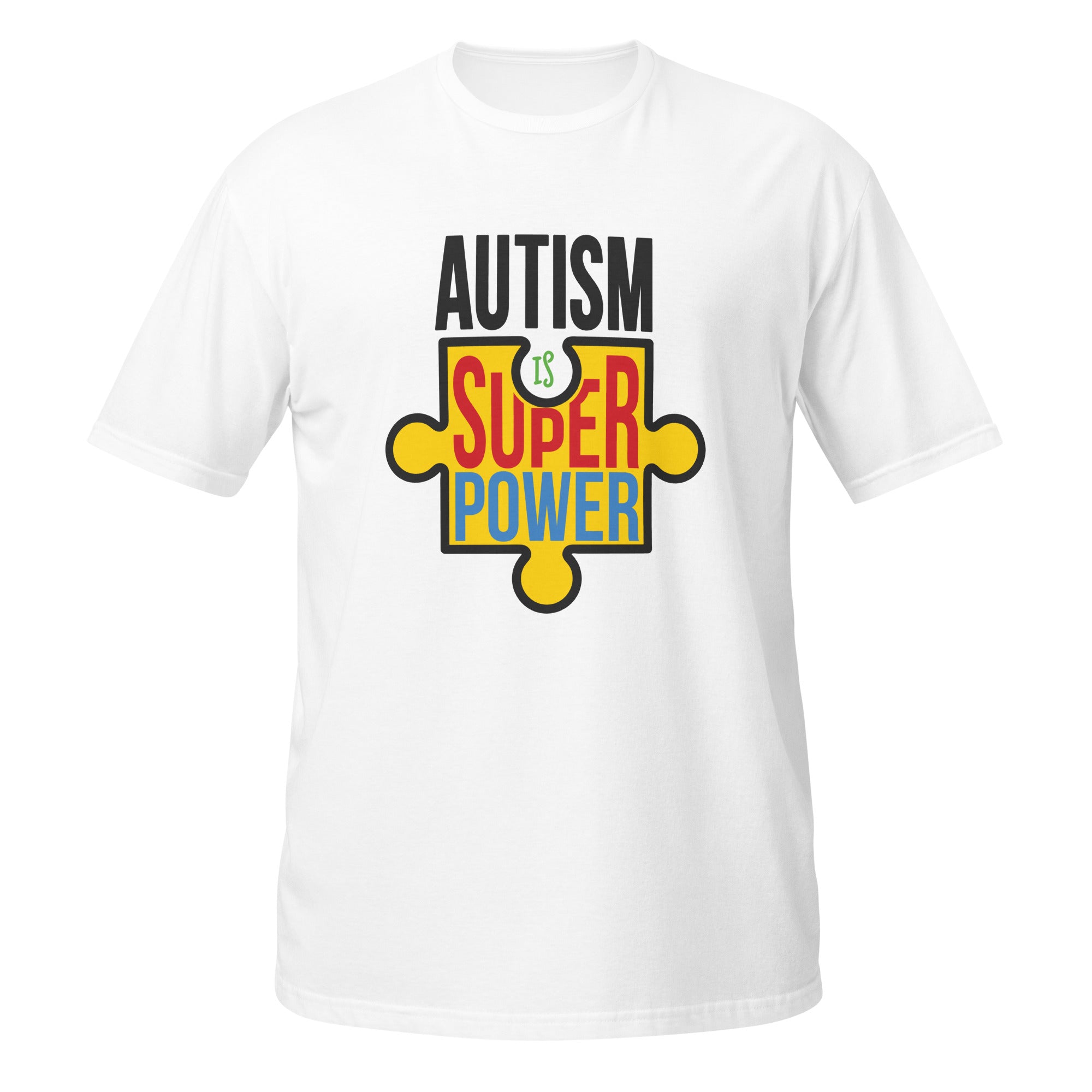 Short-Sleeve Unisex T-Shirt- Autism is my superpower