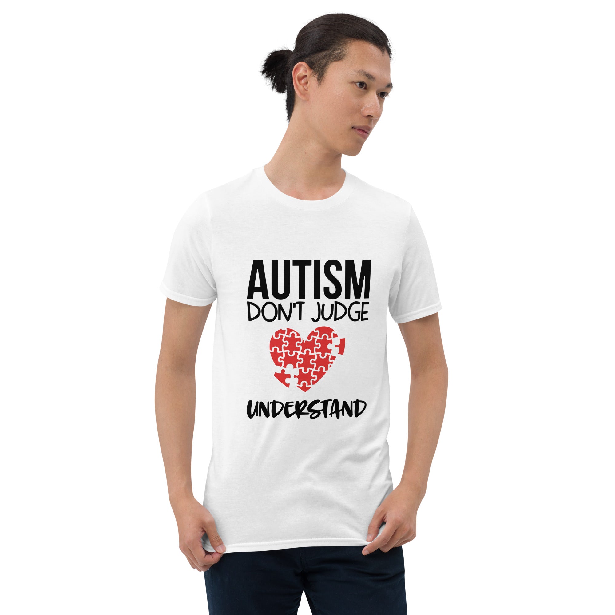 Short-Sleeve Unisex T-Shirt- Autism don t judge understand