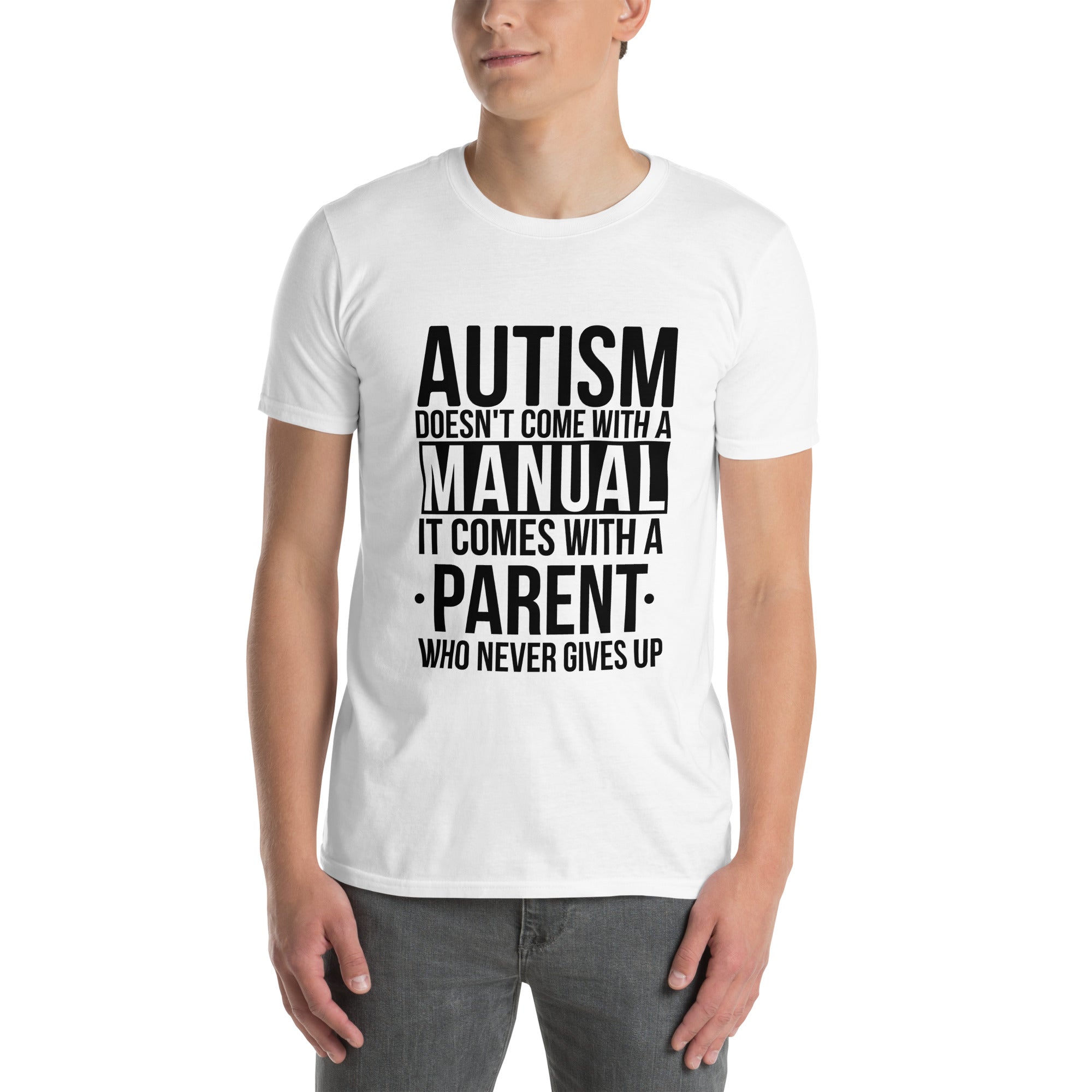 Short-Sleeve Unisex T-Shirt- Autism doesn t with a manual