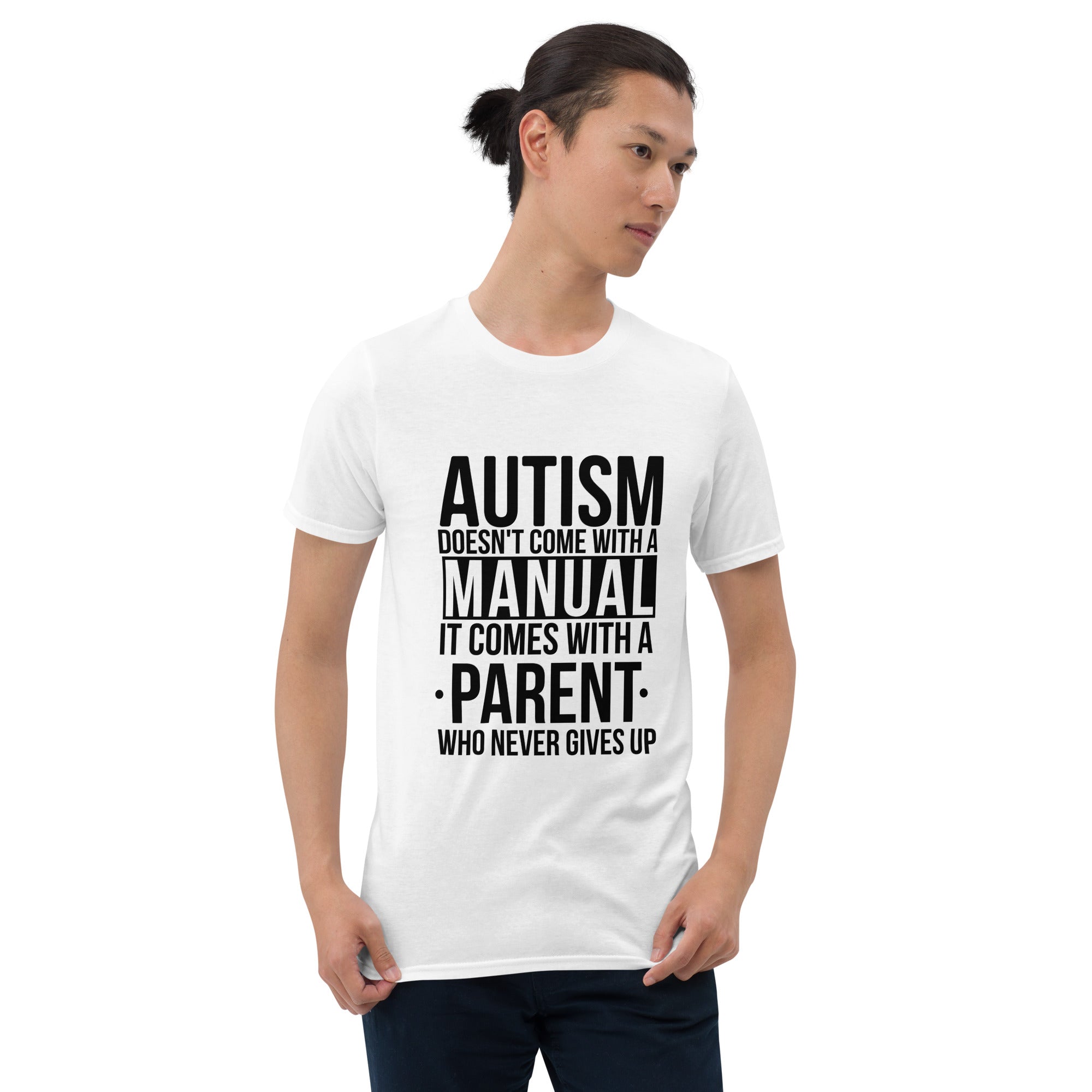 Short-Sleeve Unisex T-Shirt- Autism doesn t with a manual