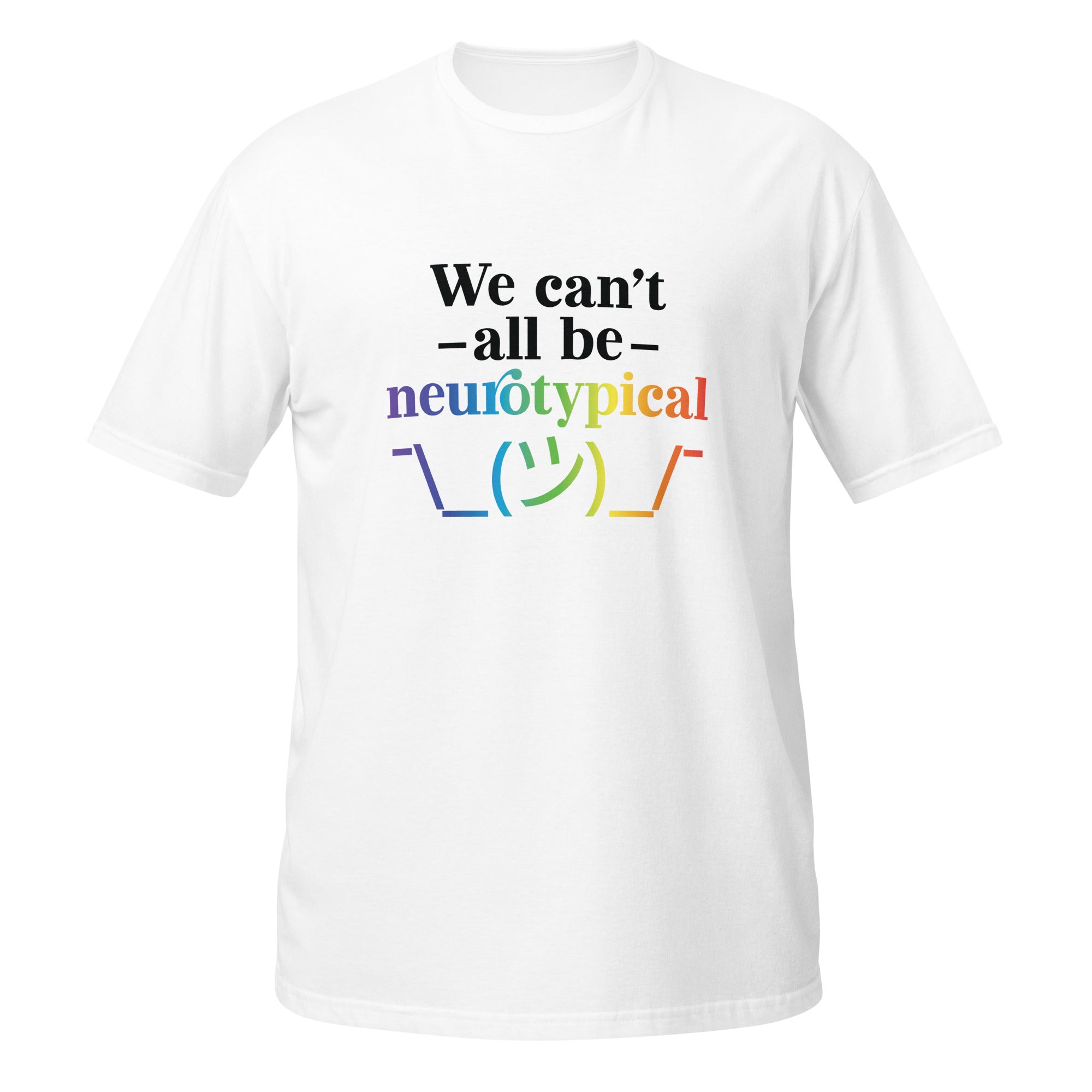 Short-Sleeve Unisex T-Shirt- ADHD- We Cant All Be Neurotypical