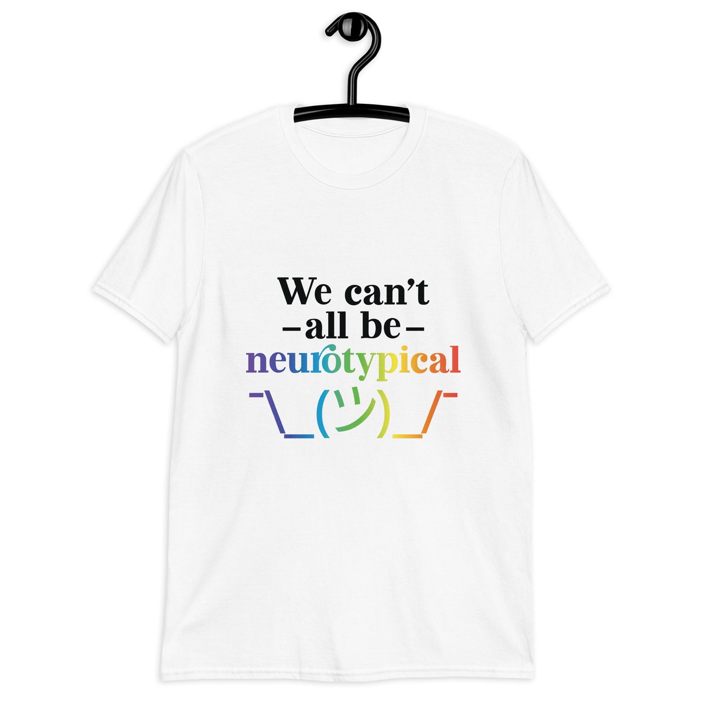 Short-Sleeve Unisex T-Shirt- ADHD- We Cant All Be Neurotypical