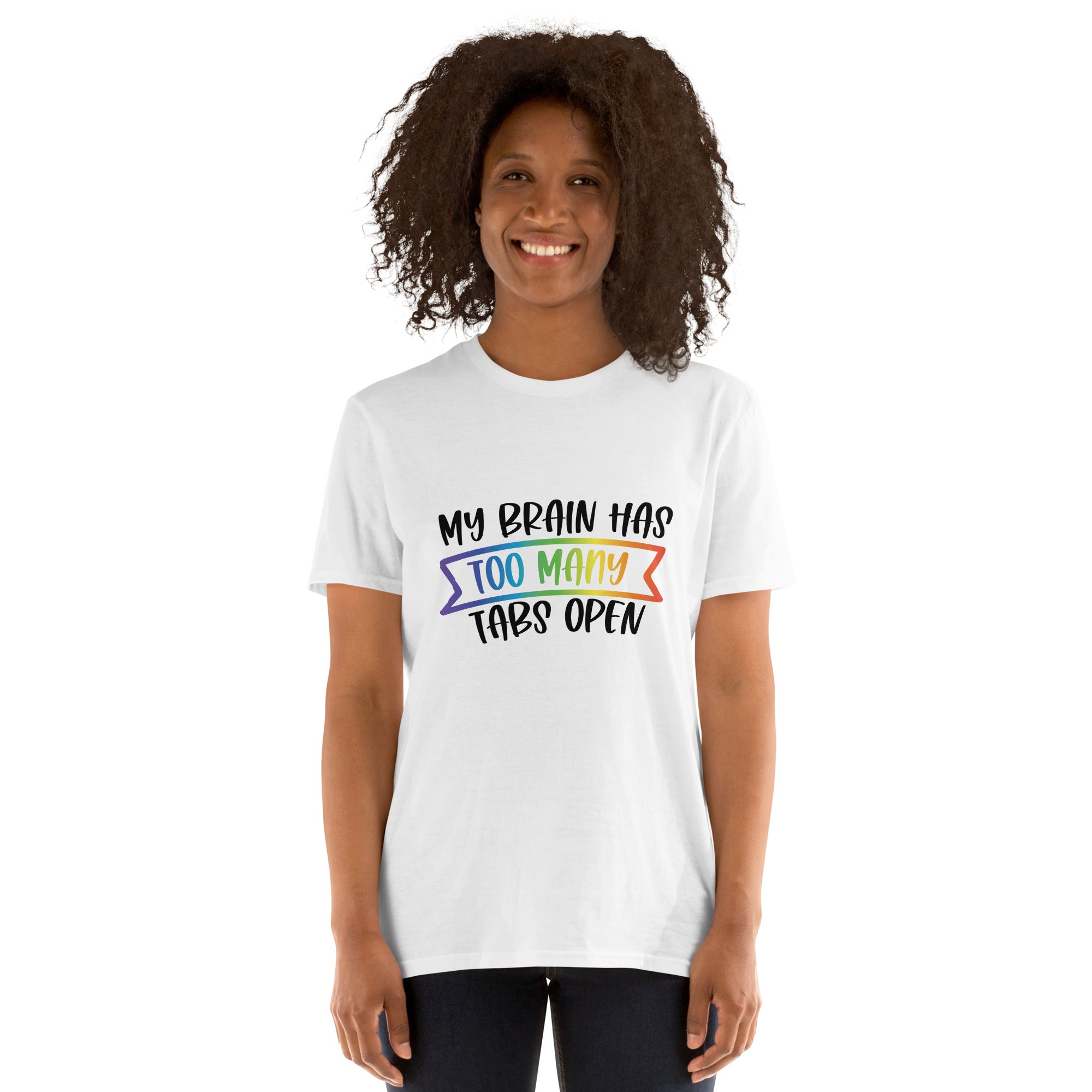 Short-Sleeve Unisex T-Shirt- ADHD- Too Many Tabs Open