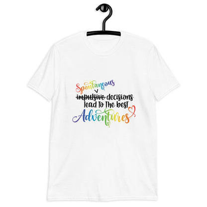 Short-Sleeve Unisex T-Shirt- ADHD- Spontaneous Adventures