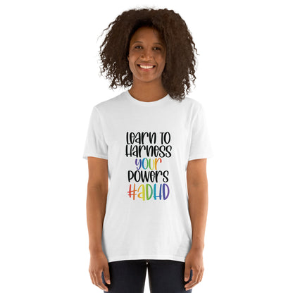 Short-Sleeve Unisex T-Shirt- ADHD- Learn To Harness the Power