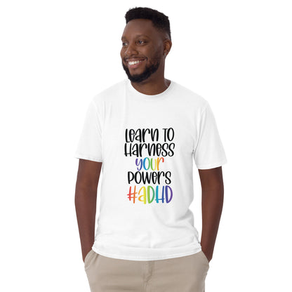 Short-Sleeve Unisex T-Shirt- ADHD- Learn To Harness the Power