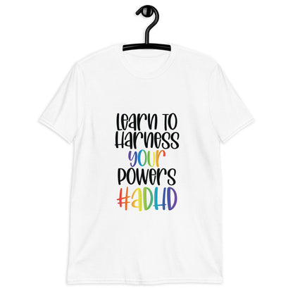 Short-Sleeve Unisex T-Shirt- ADHD- Learn To Harness the Power