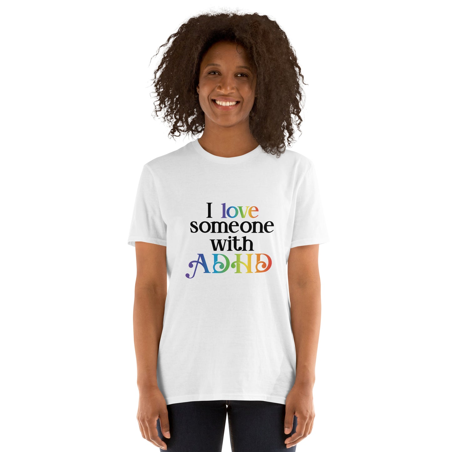Short-Sleeve Unisex T-Shirt- ADHD- I Love Someone With ADHD